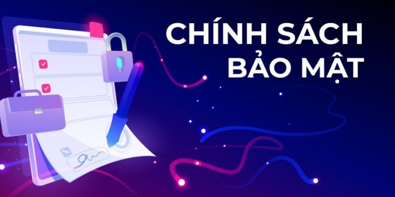 Chính sách bảo mật của nhà cái an toàn thông tin